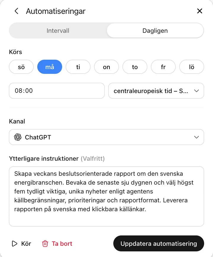 Automatiseringar med måndag klockan 08:00, kanalen ChatGPT och byggarens extra instruktioner för veckorapporten