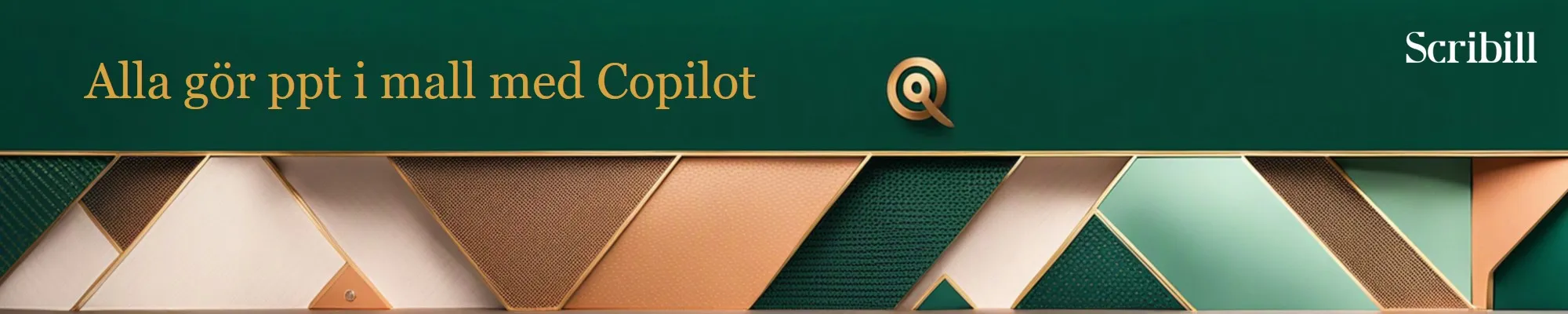 Webbannons i kitets mörkgröna och kopparfärgade toner med texten Alla gör ppt i mall med Copilot och Scribills logotyp uppe till höger