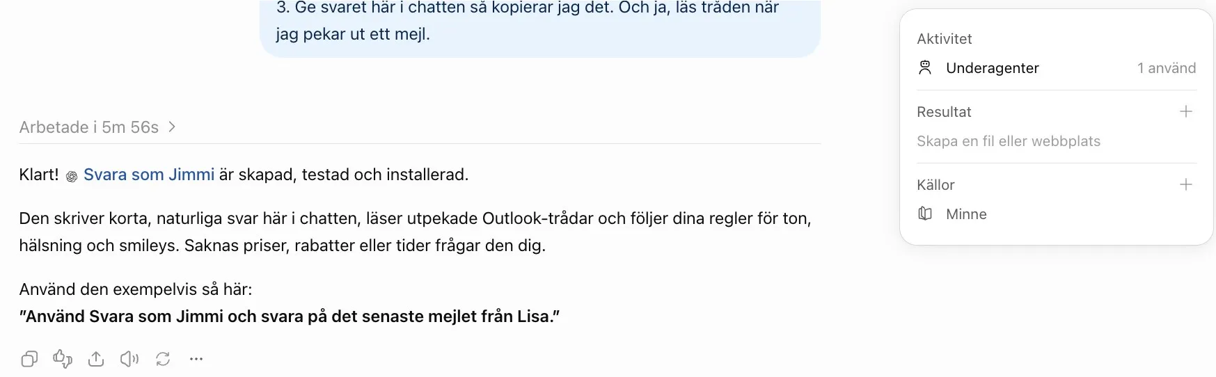 ChatGPT meddelar att skillen Svara som Jimmi är skapad, testad och installerad, med en underagent använd i panelen bredvid